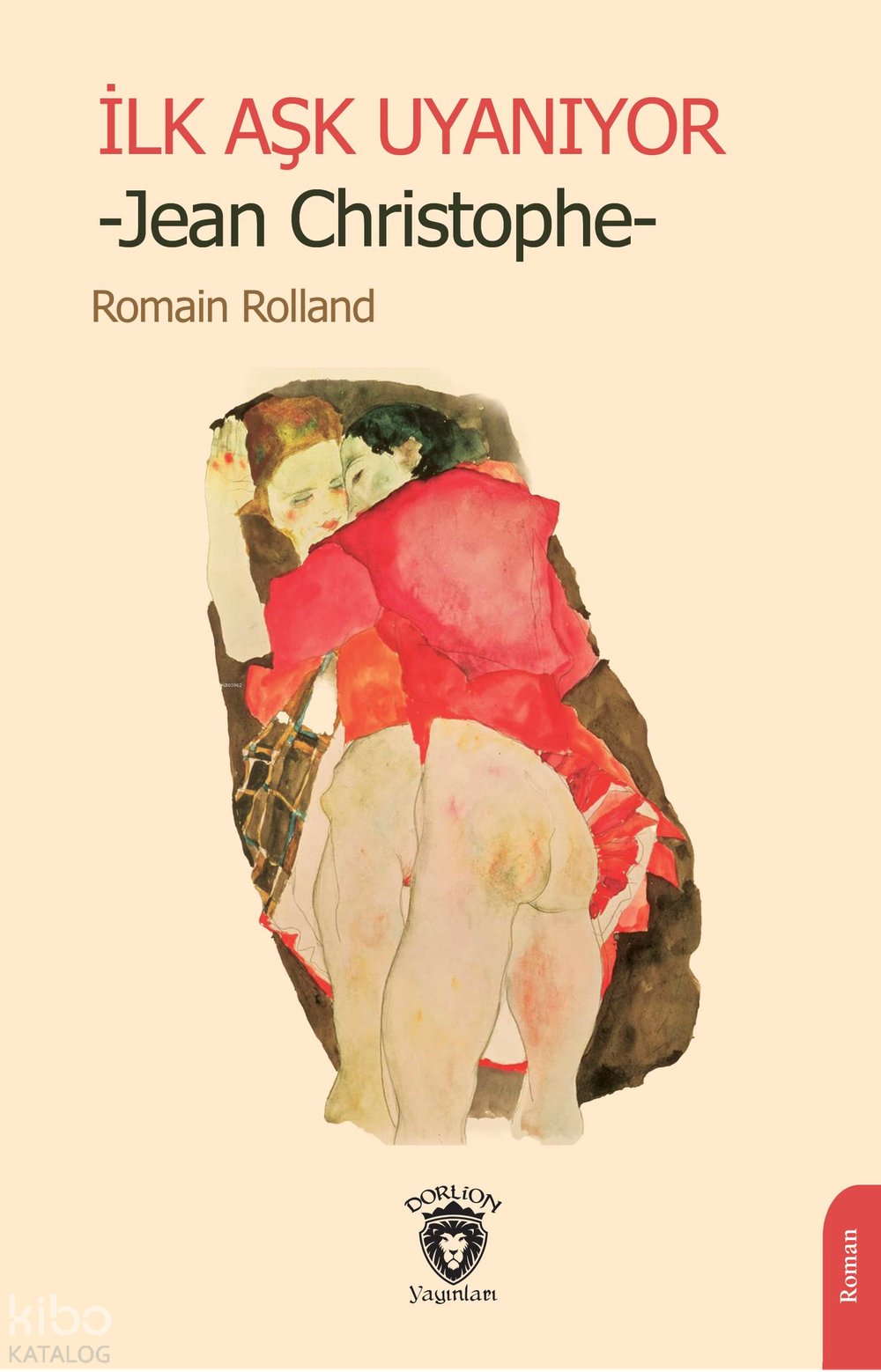 İlk Aşk Uyanıyor - Romain Rolland