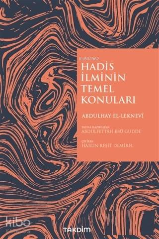 Hadis İlminin Temel Konuları - Abdulfettah Ebu Gudde