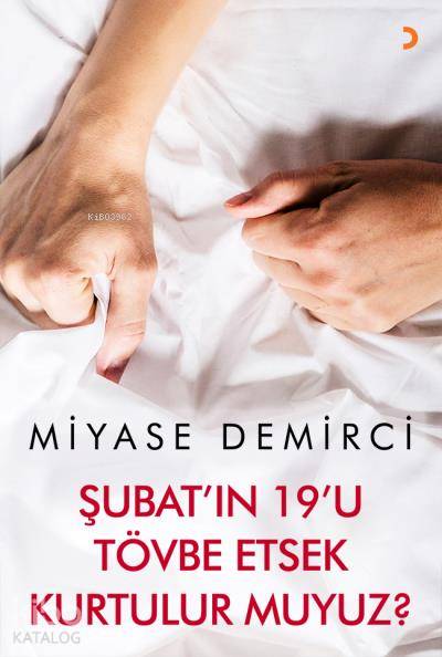 Şubatı'ın 19'u Tövbe Etsek Kurtulur muyuz?