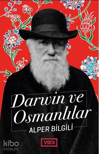 Darwin ve Osmanlılar - Alper Bilgili