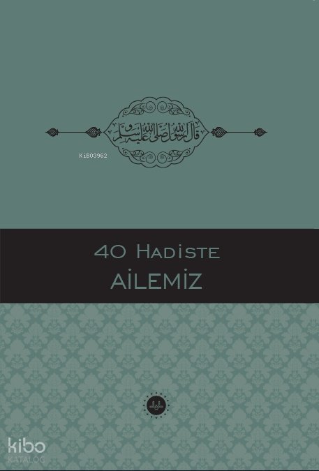 40 Hadiste Ailemiz