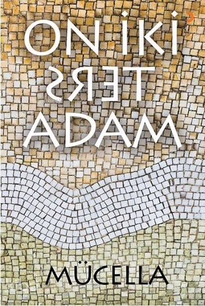 On İki Ters Adam