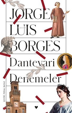 Dantevari Denemeler - Jorge Luis Borges