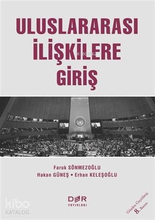Uluslararası İlişkilere Giriş - Hakan Güneş, Erhan Keleşoğlu, Faruk Sönmezoğlu