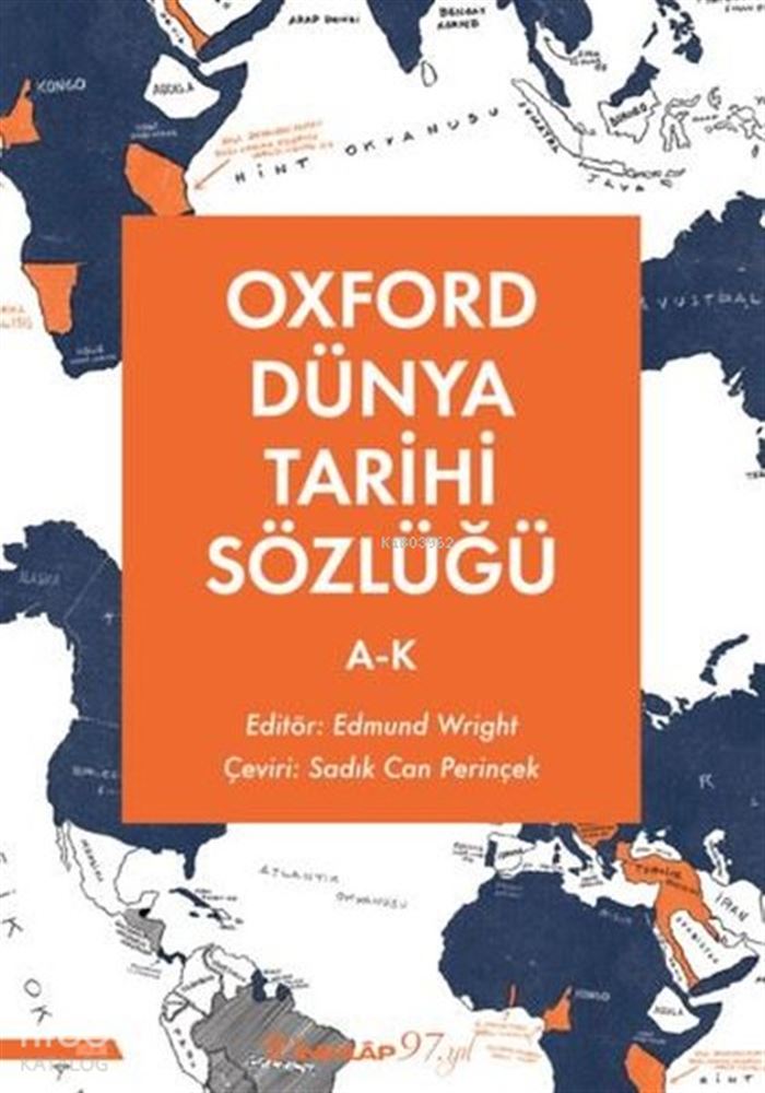 OXFORD DÜNYA TARİHİ SÖZLÜĞÜ - 1 (A - K)