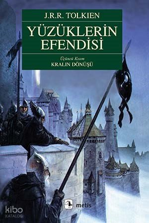 Yüzüklerin Efendisi Üçüncü Kısım Kralın Dönüşü