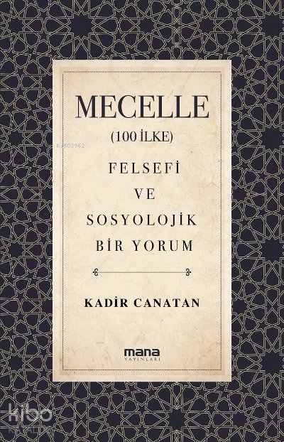 Mecelle (100 İlke) - Kadir Canatan