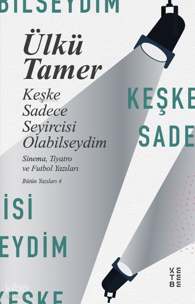 Keşke Sadece Seyircisi Olabilseydim - Ülkü Tamer