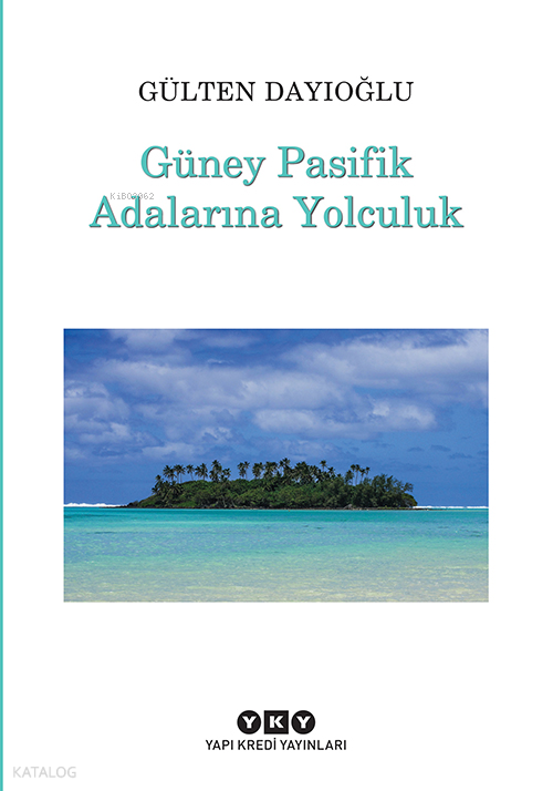 GÜNEY PASİFİK ADALARINA YOLCULUK