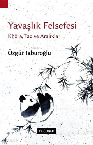 Yavaşlık Felsefesi - Özgür Taburoğlu