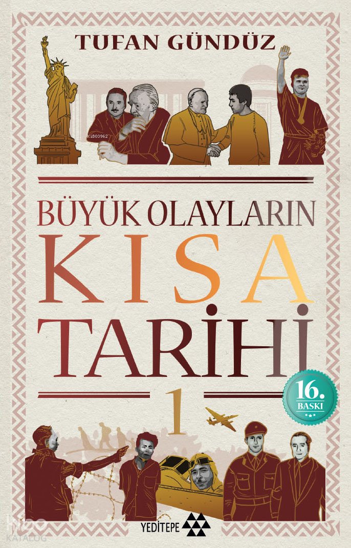 Büyük Olayların Kısa Tarihi - 1 - Tufan Gündüz