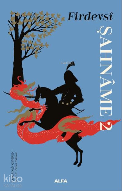 Şahnâme 2 - Firdevsi 