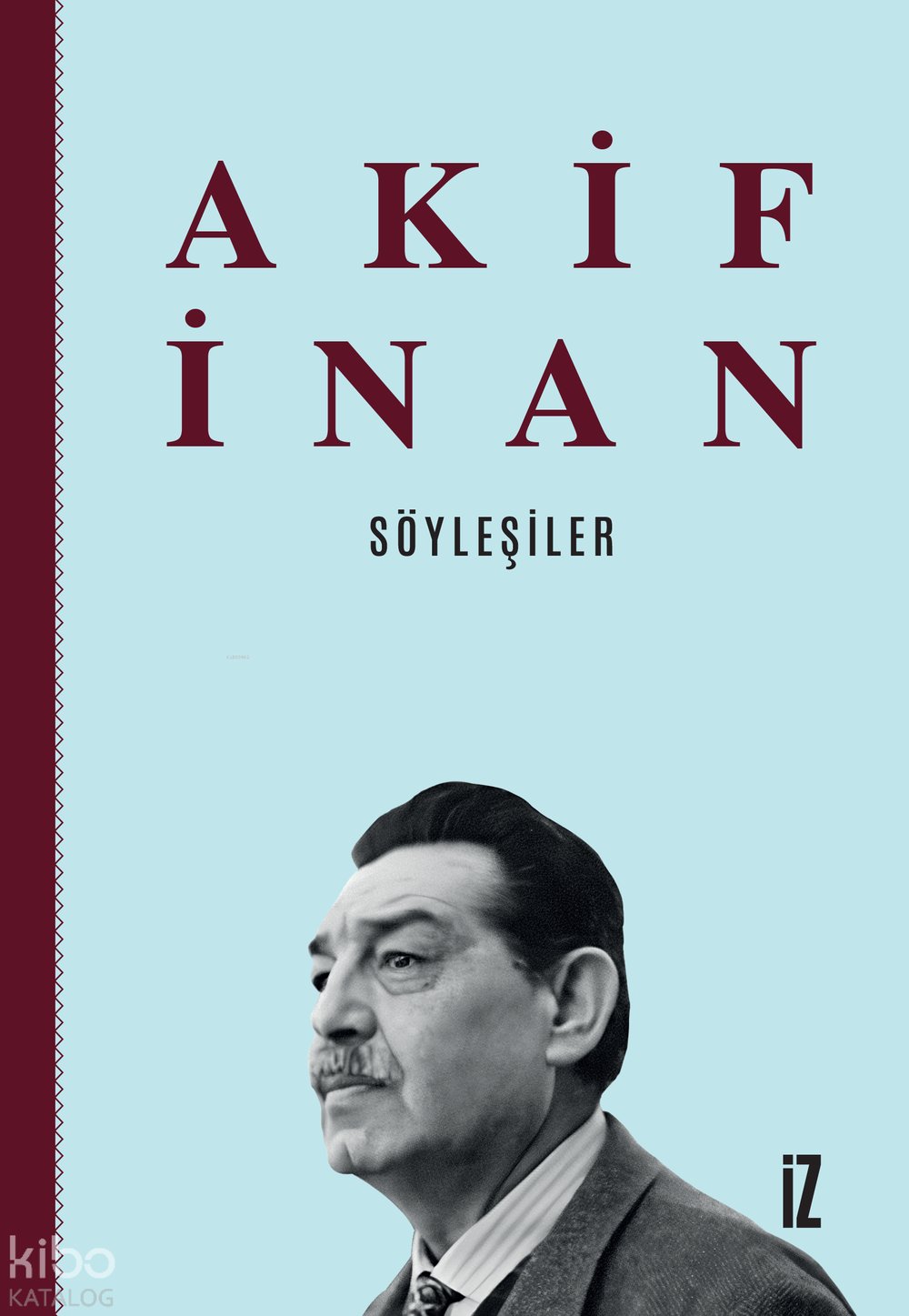 Söyleşiler - Akif İnan
