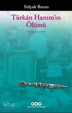 Türkân Hanım'ın Ölümü - Selçuk Baran