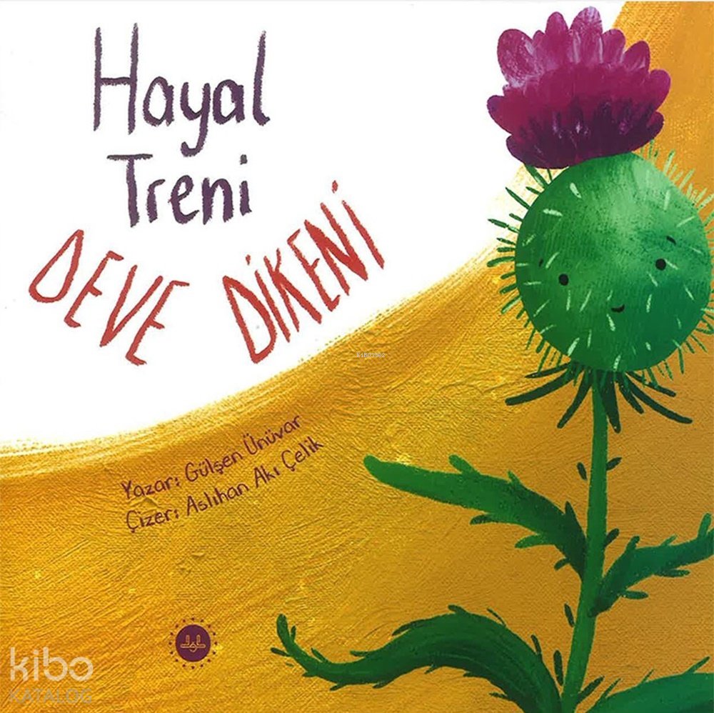 Hayal Treni Deve Dikeni - Gülşen Ünüvar