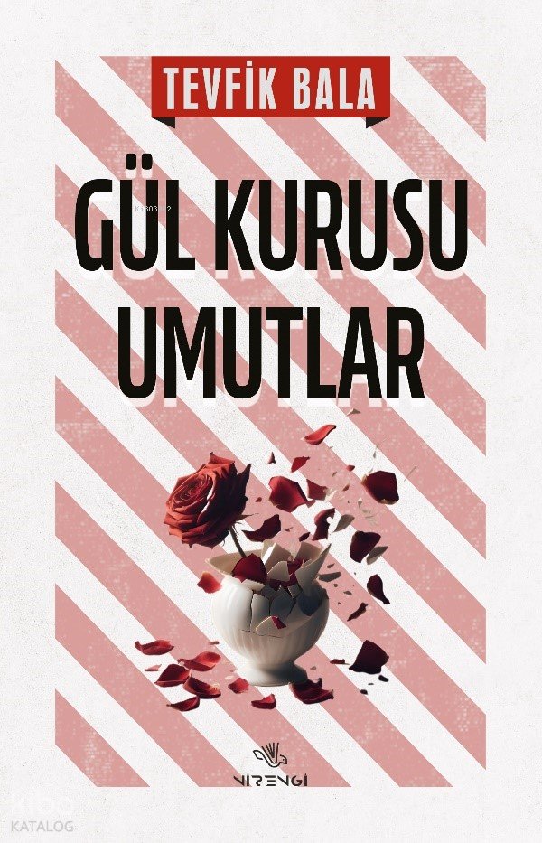 Gül Kurusu Umutlar - Tevfik Bala
