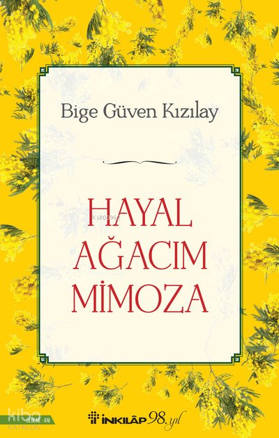 Hayal Ağacım Mimoza - Bige Güven Kızılay