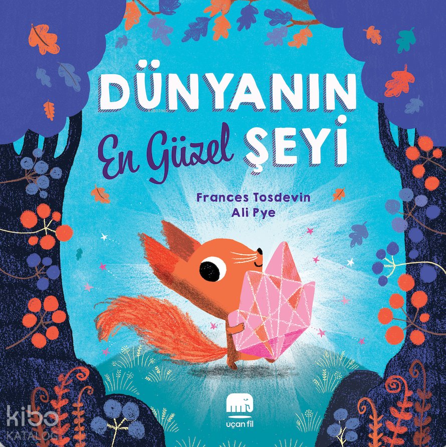 Dünyanın En Güzel Şeyi - Frances Tosdevin