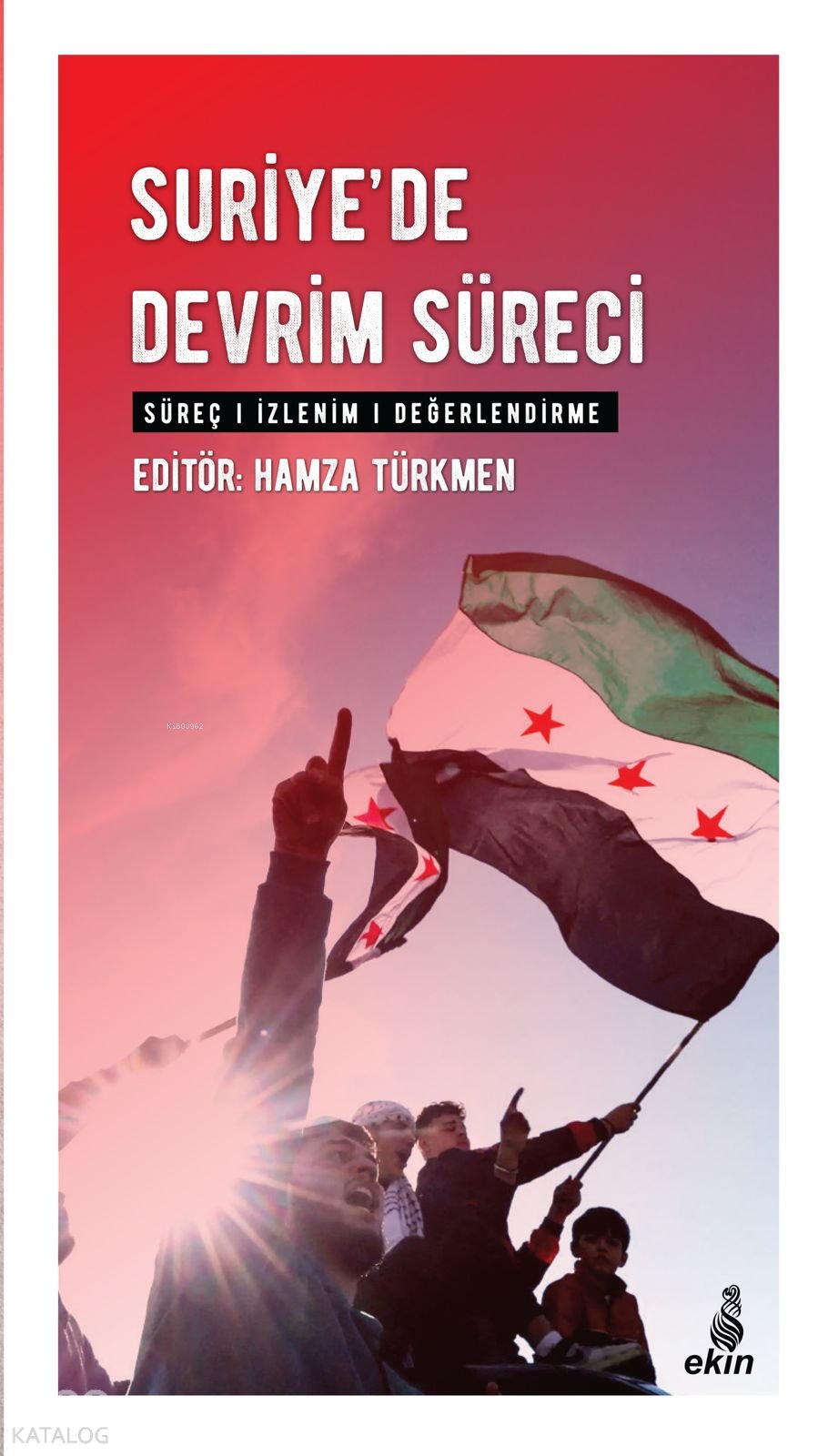 Suriye'de Devrim Süreci - Hamza Türkmen