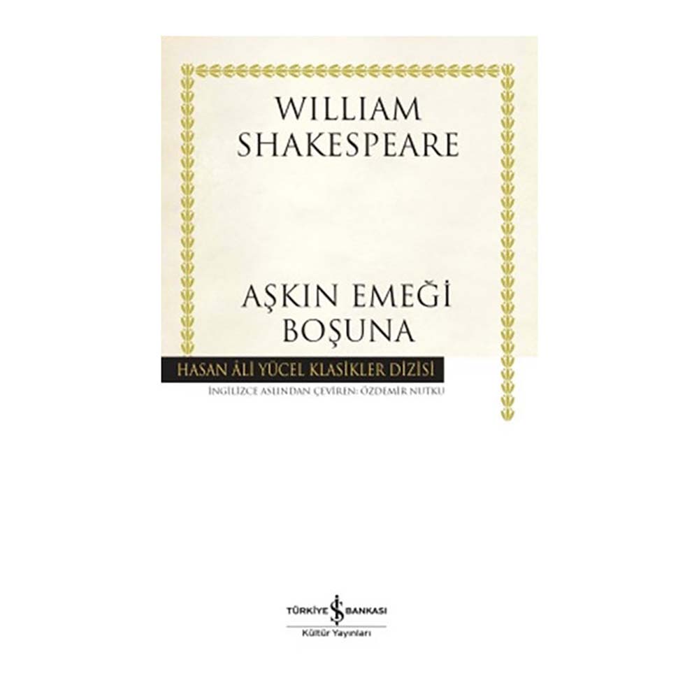 WILLIAM SHAKESPEARE AŞKIN EMEĞİ