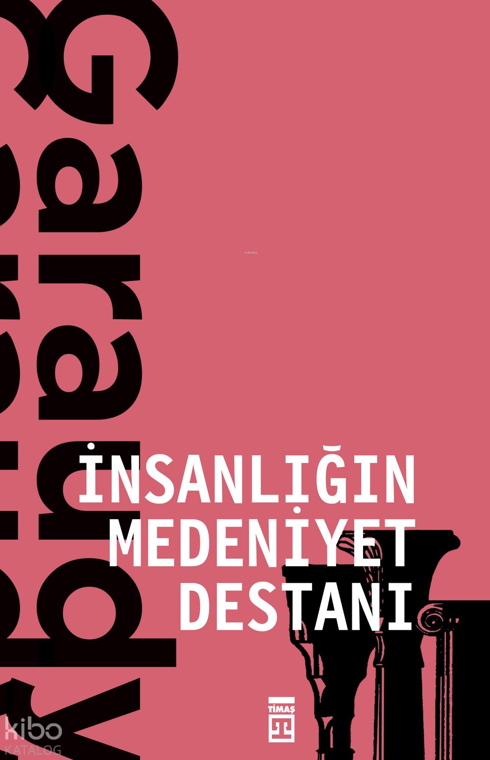 İnsanlığın Medeniyet Destanı - Roger Garaudy