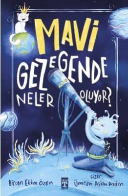 MAVİ GEZEGENDE NELER OLUYOR