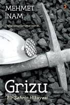 Grizu Bir Şehrin Hikayesi