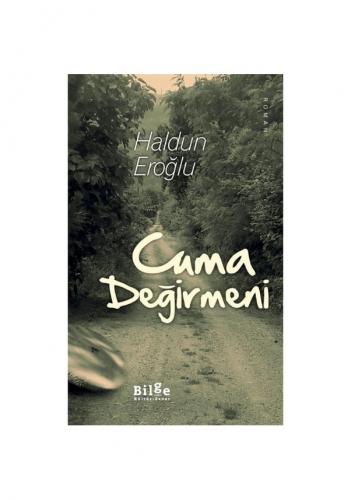 Cuma Değirmeni - Haldun Eroğlu
