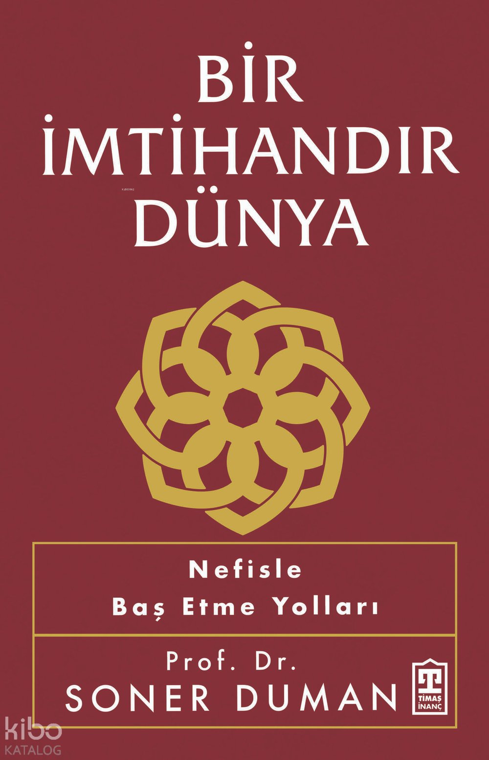 Bir İmtihandır Dünya