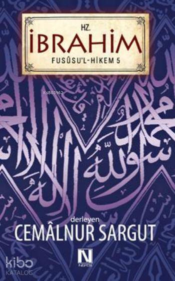 Hz. İbrahim - Fususu'l Hikem Seri 5