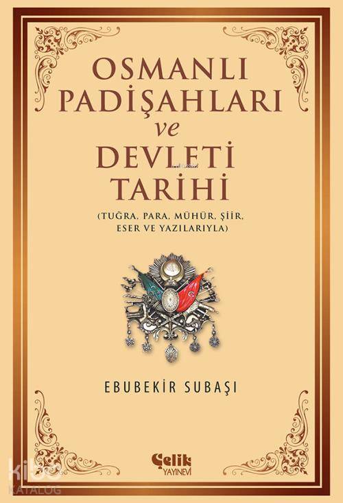 Osmanlı Padişahları ve Devleti Tarihi - Ebubekir Subaşı
