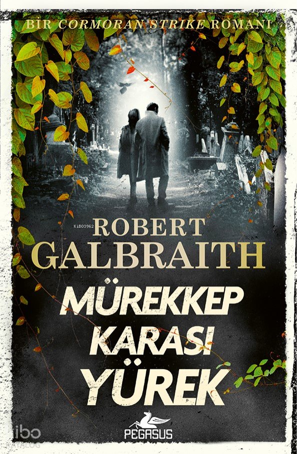 Mürekkep Karası Yürek - Robert Galbraith