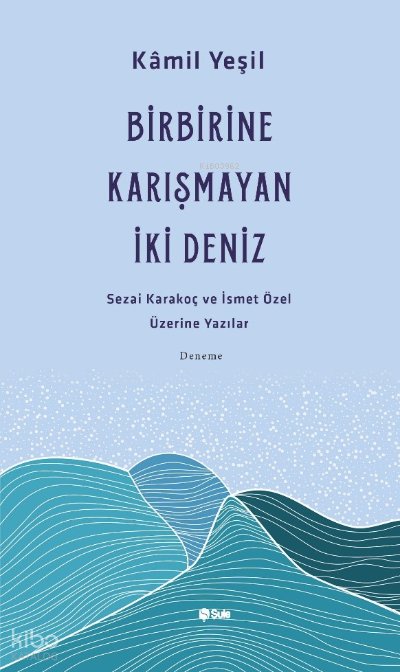 Birbirine Karışmayan İki Deniz - Kamil Yeşil