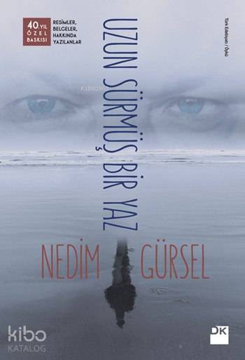 Uzun Sürmüş Bir Yaz (Özel Baskı) - Nedim Gürsel