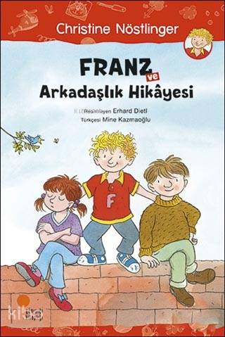 Franz ve Arkadaşlık Hikayesi - Christine Nöstlinger