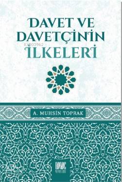 Davet ve Davetçinin İlkeleri - A. Muhsin Toprak