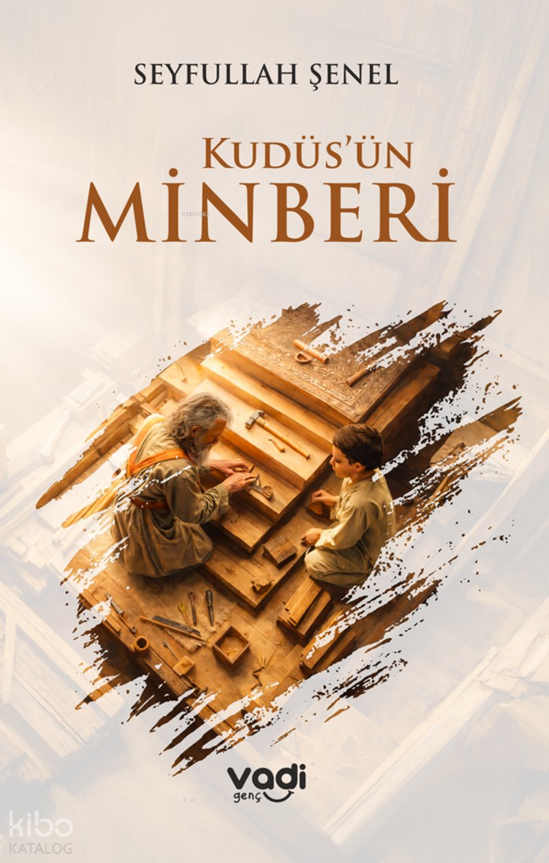 Kudüs'ün Minberi - Seyfullah Şenel