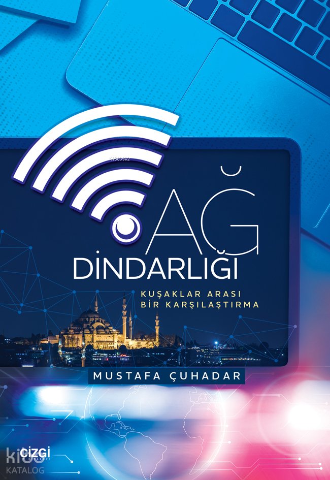 Ağ Dindarlığı - Mustafa Çuhadar