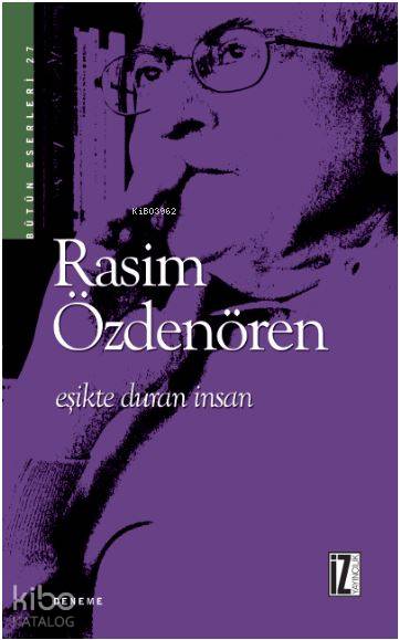 Eşikte Duran İnsan - Rasim Özdenören