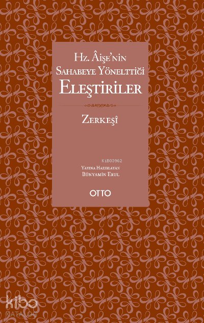 Hz. Âişe’nin Sahabeye Yönelttiği Eleştiriler