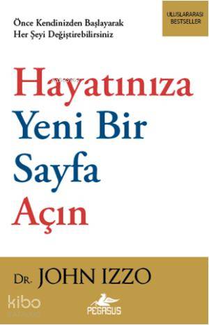 Hayatınıza Yeni Bir Sayfa Açın - John Izzo