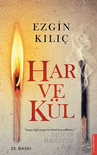 HAR VE KÜL / EZGİ KILIÇ
