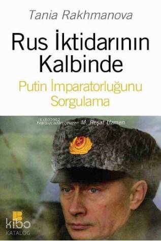 Rus İktidarının Kalbinde