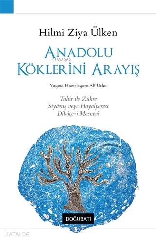 Anadolu Köklerini Arayış - Hilmi Ziya Ülken