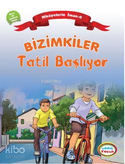 Bizimkiler Tatil Başlıyor - Ayşe Alkan Sarıçiçek