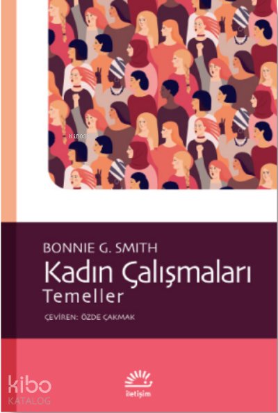 Kadın Çalışmaları Temeller - Bonnie G. Smith