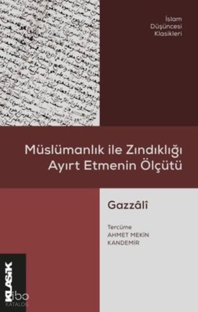 Müslümanlık ile Zındıklığı Ayırt Etmenin Ölçütü - İbn Miskeveyh