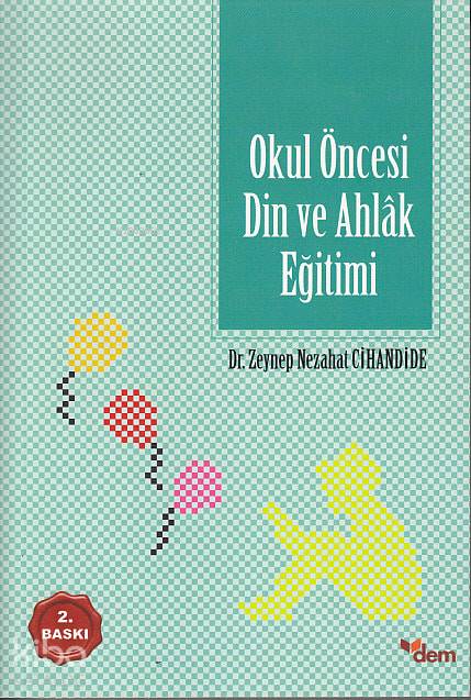Okul Öncesi Din ve Ahlak Eğitimi - Zeynep Nezahat Özeri