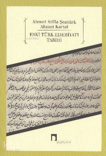 Eski Türk Edebiyatı Tarihi - Ahmet Atilla Şentürk