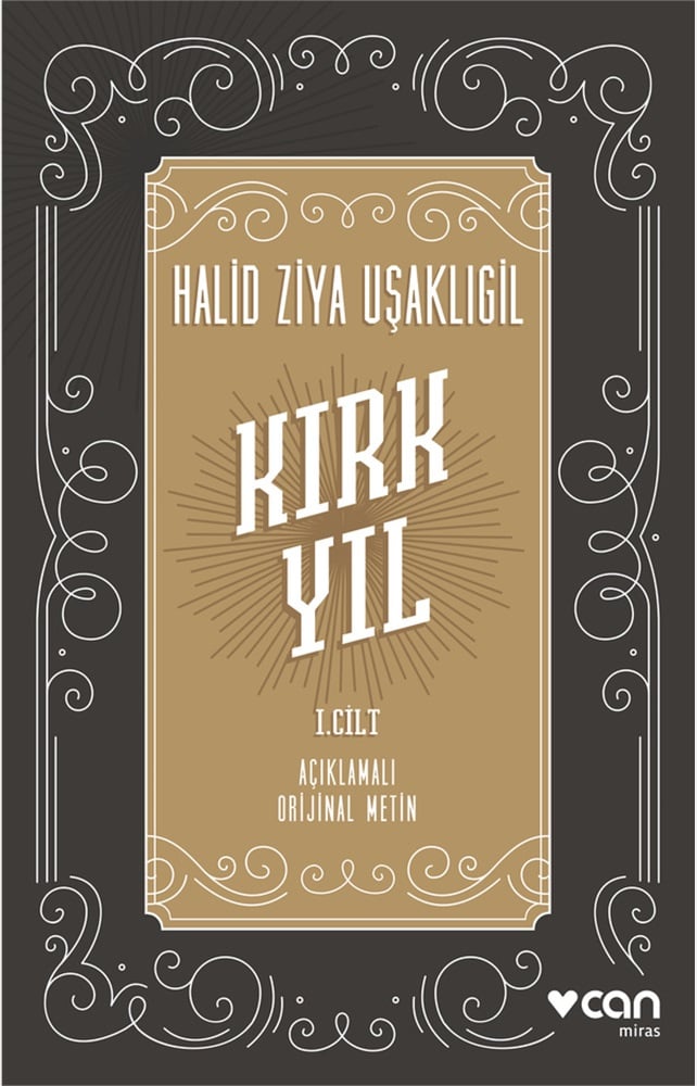 Kırk Yıl: I. cilt